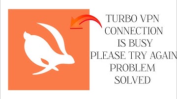 How To Solve Turbo VPN App "Connection is busy, please try again" Problem|| Rsha26 Solutions