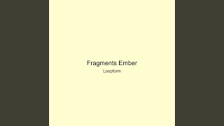 Fragments Ember