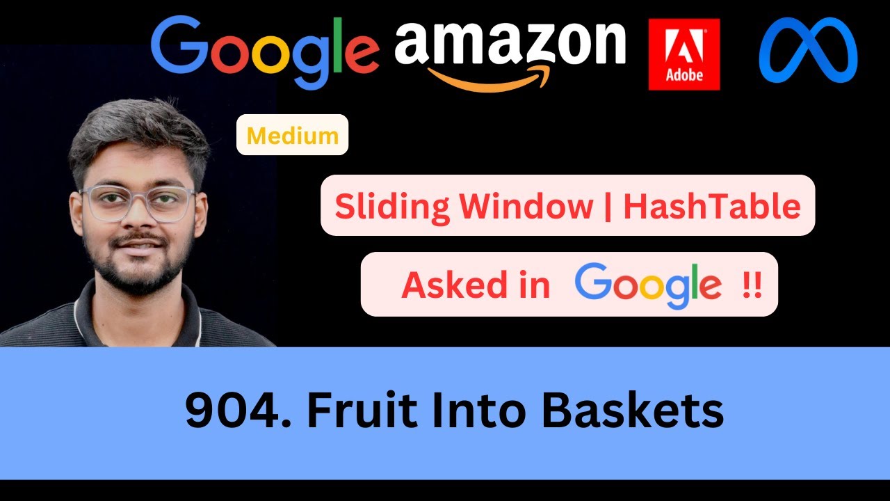Fruit Into Baskets | Sliding Window - Variable Explained | LeetCode 904 ...