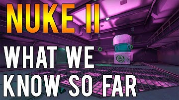 CS GO - Nuke 2: What We Know So Far