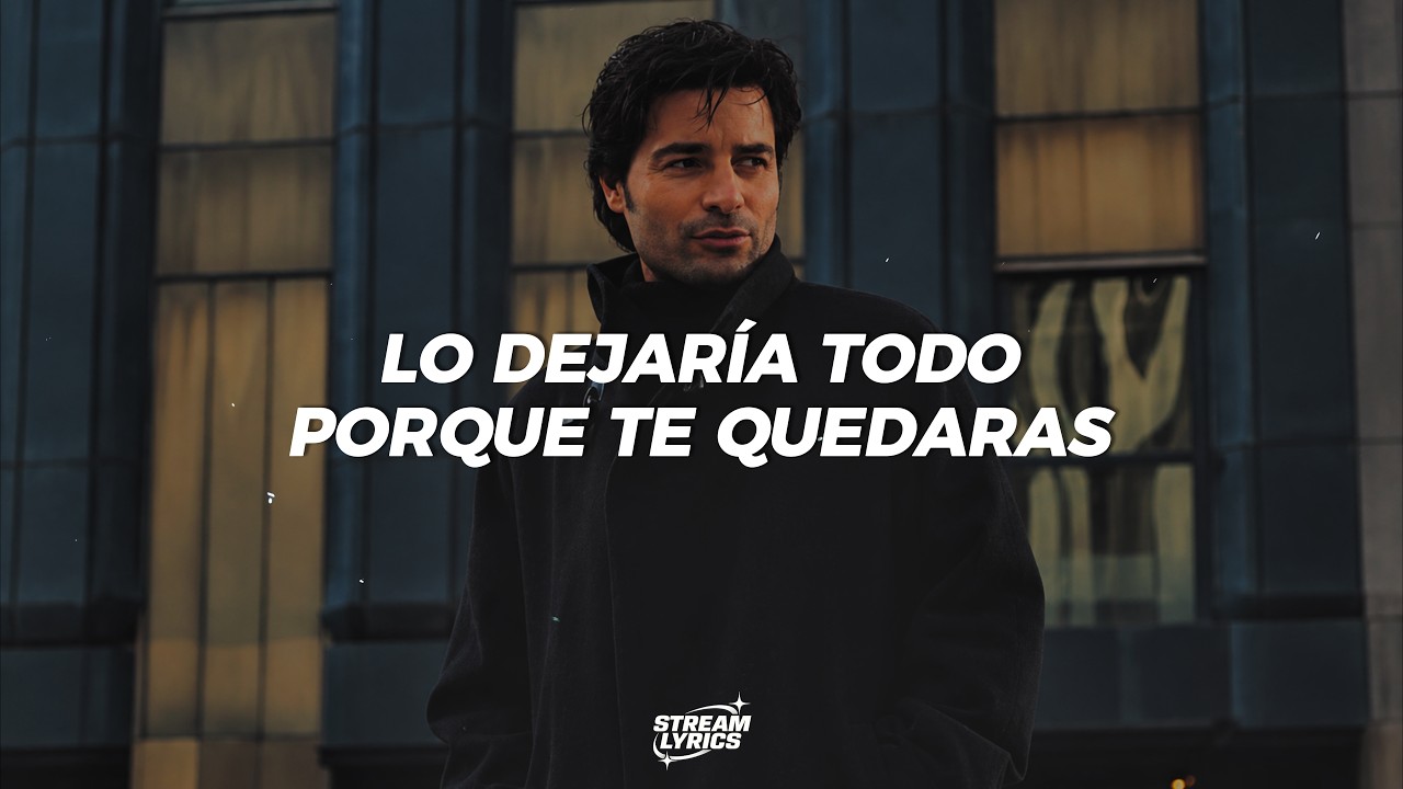 Chayanne - Dejaría todo [video lyrics + letra]