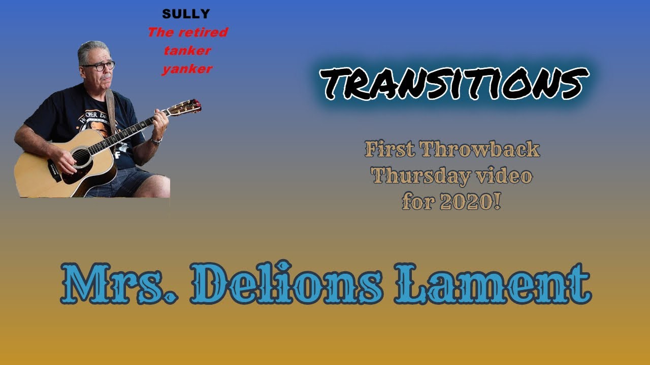 Watch Mrs. Delions Lament. First Throwback Thursday video for 2020. on YouTube Watch Mrs. Delions Lament. First Throwback Thursday video for 2020. on YouTube