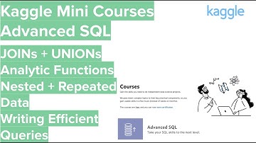 Kaggle Mini Courses - Advanced SQL