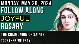 WATCH - FOLLOW ALONG VISUAL ROSARY for MONDAY, May 20, 2024 - ETERNAL FATHER