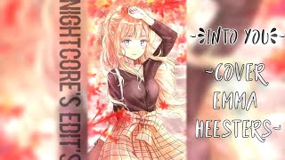 Nightcore Into you - Cover Emma Heesters (PEDIDO)