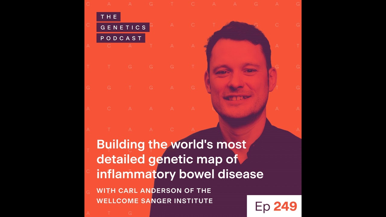 EP 249: Building the world's most detailed genetic map of inflammatory bowel disease with Carl Anderson