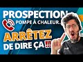  prospection leads pompe  chaleur arretez de dire a 