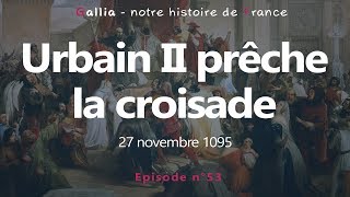 Le pape Urbain II prêche la première croisade  l'appel de Clermont