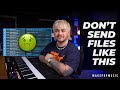 How To Send Perfect Files (So You Don’t Annoy Your Producers and Engineers)