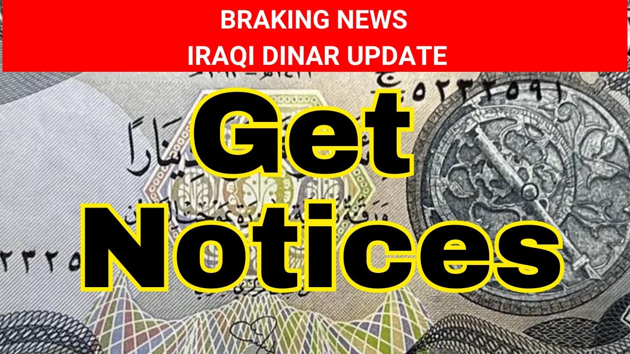 Iraqi dinar Get Notices exchange rate currency Udate Iraqi Dinar