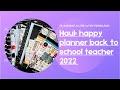 Haul: Happy Planner Teacher Release | Back To School May 2022