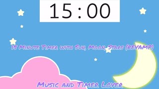 15 Minute Timer with Sun, Moon and Stars (REVAMP!)