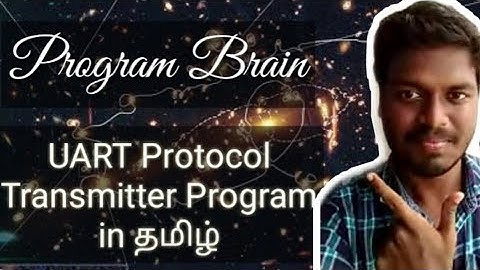 #4 UART Protocol Transmitter Program in PIC Microcontroller - தமிழ்.