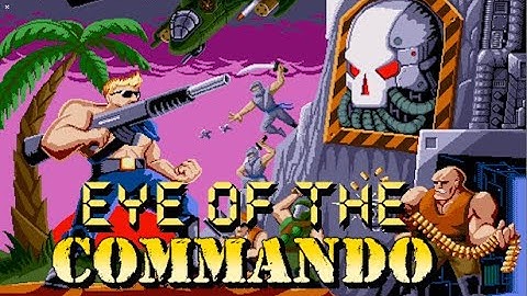 Eye of the Commando (first playthrough)