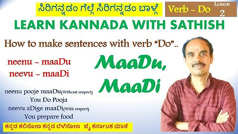 Learn kannada, Learn spoken kannada, Learn spoken kannada with Sathish, Sathish kannada lesson no 5