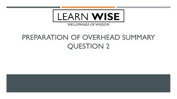 Overhead Distribution Summary Question 2: Cost Accounting Series