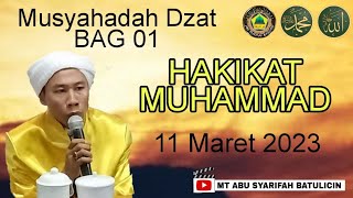 MUSYAHADATUL DZAT 01 - HAKIKAT MUHAMMAD || MALAM MINGGU 11 MARET 2023