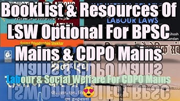 BookList & Resources Of LSW (Labour & Social Welfare) Optional For BPSC Mains & CDPO Mains