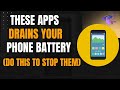 Apps That Drains Your Mobile Phone Battery Very Fast (See Easy Fix)
