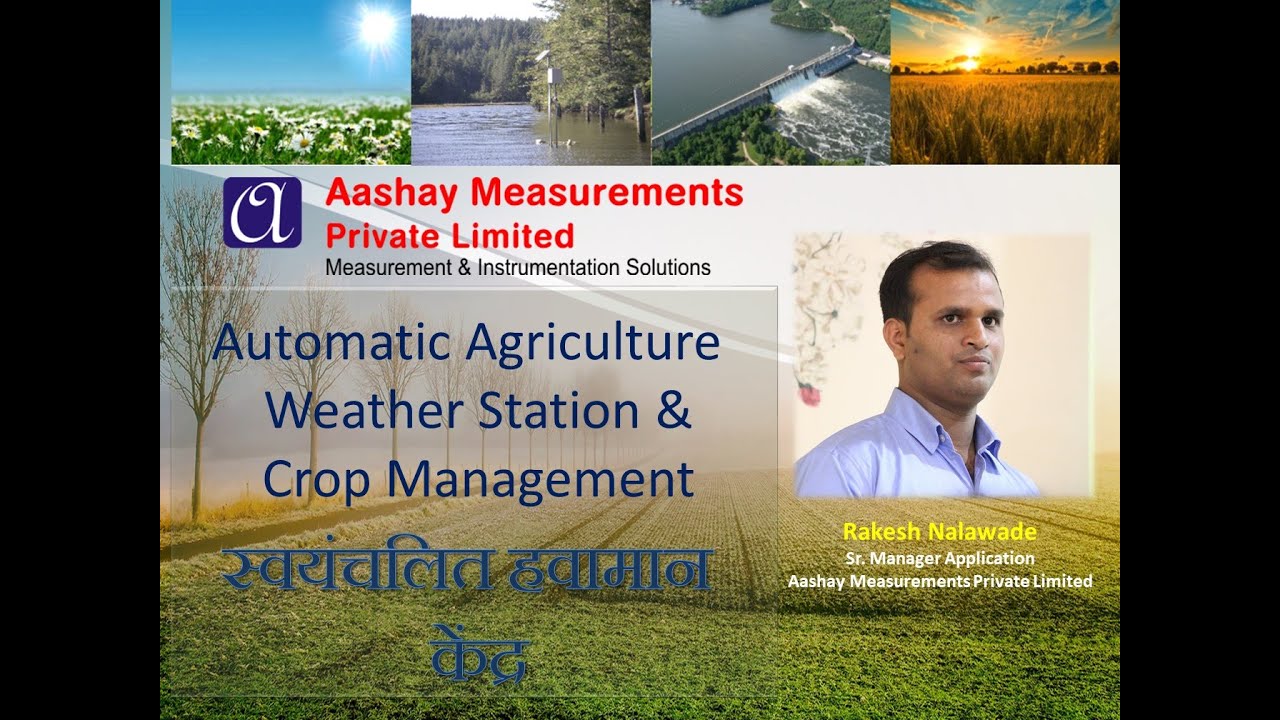 Session 5: Address By Rakesh Nalawade - Automatic Agriculture Weather Station & Crop Management