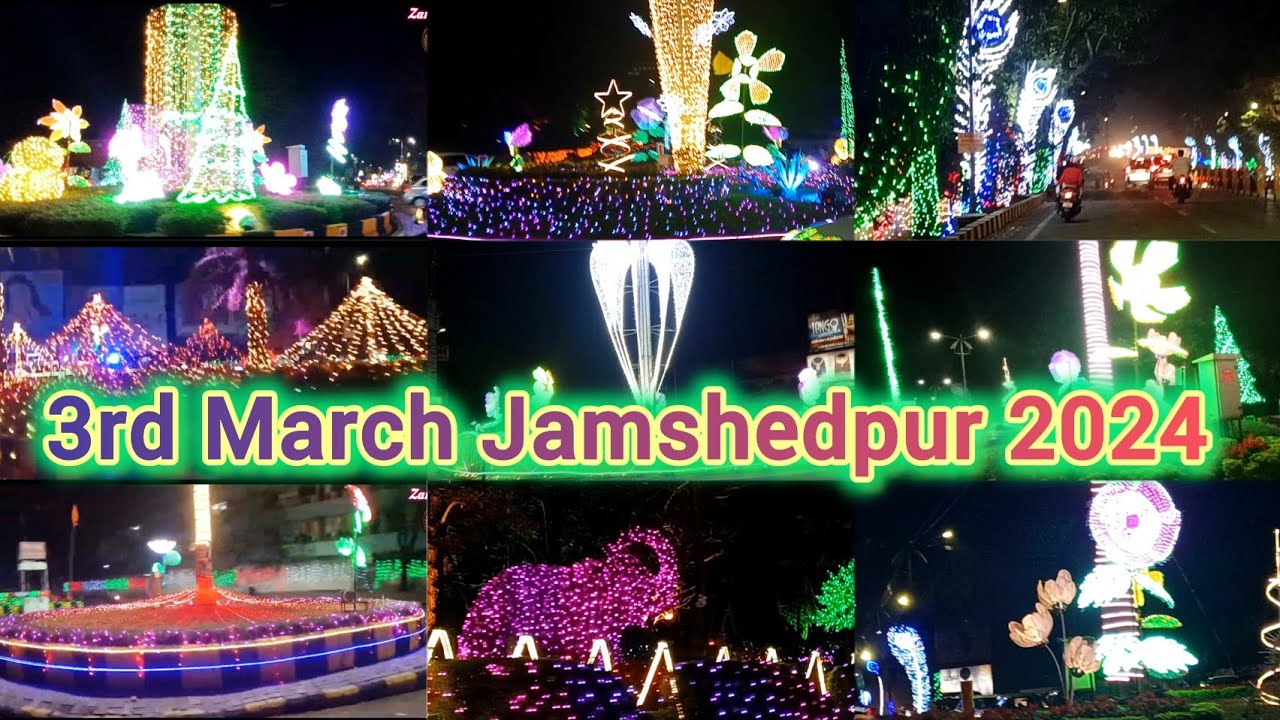 3rd March Jamshedpur Lighting & Decoration on Roadside & Roundabout ...