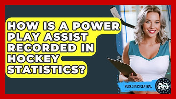 How Is A Power Play Assist Recorded In Hockey Statistics? - Puck Stats Central