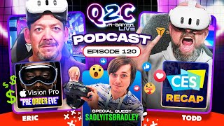 Q2C VR Gamer Live Epi #120 SadlyitsBradley, Apple Pre Order, CES recap