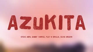 Azukita - Steve Aoki, Daddy Yankee, Play N Skillz, Elvis Crespo (Lyrics) 🎧