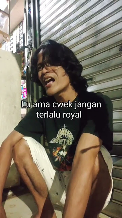 Loe Kalo Sama Cewe Jangan Terlalu Royal #shorts