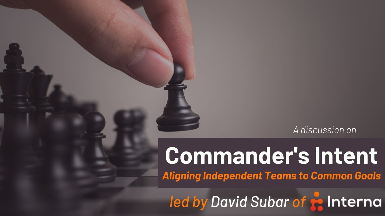 Commander's Intent: Aligning Independent Teams to Common Goals - YouTube