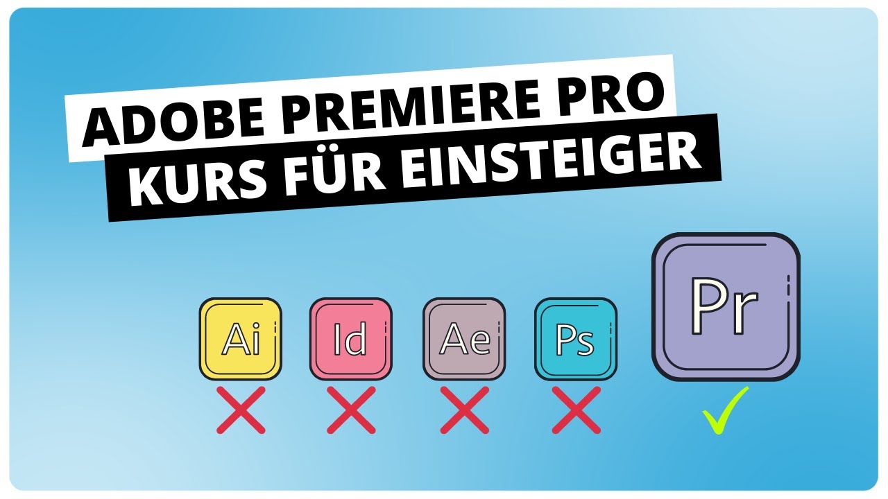 Adobe PREMIERE PRO Tutorial 1 Kurs für Einsteiger YouTube