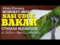 Makan Nasi Uduk Bakar • Produksi Rumahan Made in Nyonya • Nasi Bakar Batam Citarasa Nusantara