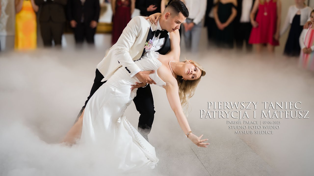 Pierwszy Taniec | Patrycja i Mateusz| 07-06-2025 | Parisel Palace