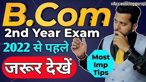 B.Com 2nd Year Exam Special Tips, B.Com 2nd year Exam Update, B.Com Exam tips
