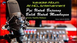 Karaoke Pgi Untuk Bujuang Balik Untuk Mumbangun Freety Septika Rahayu