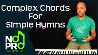 Complex Chords for Simple Hymns (NoPro Worship #24)