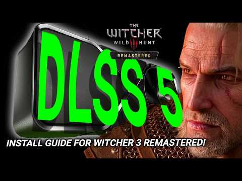 🚨 INSTALL DLSS 5 IN THE WITCHER 3 IN UNDER 5 MINUTES 🔥