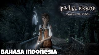 FATAL FRAME: MAIDEN OF BLACK WATER SUBTITLE INDONESIA | GAMEPLAY #3