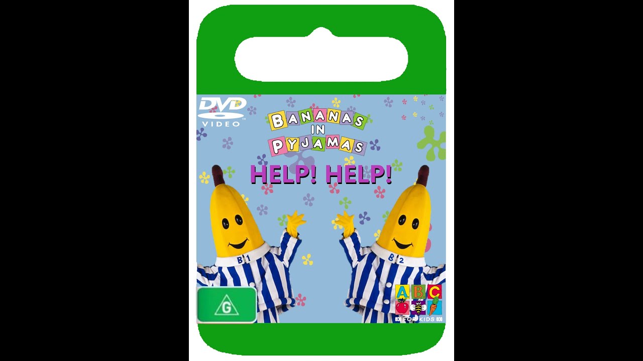 Opening To, Bananas In Pyjamas Help! Help! (2006 Australian DVD