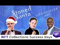 NFT Collection Success Keys: LifeOfMuskNFT and StonedSanta with Chris Oniya and Julia Koryagina