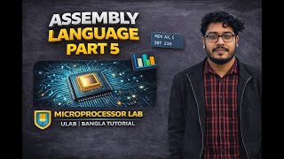 Assembly Language Part 5 | Microprocessor Lab | ULAB | Bangla Tutorial