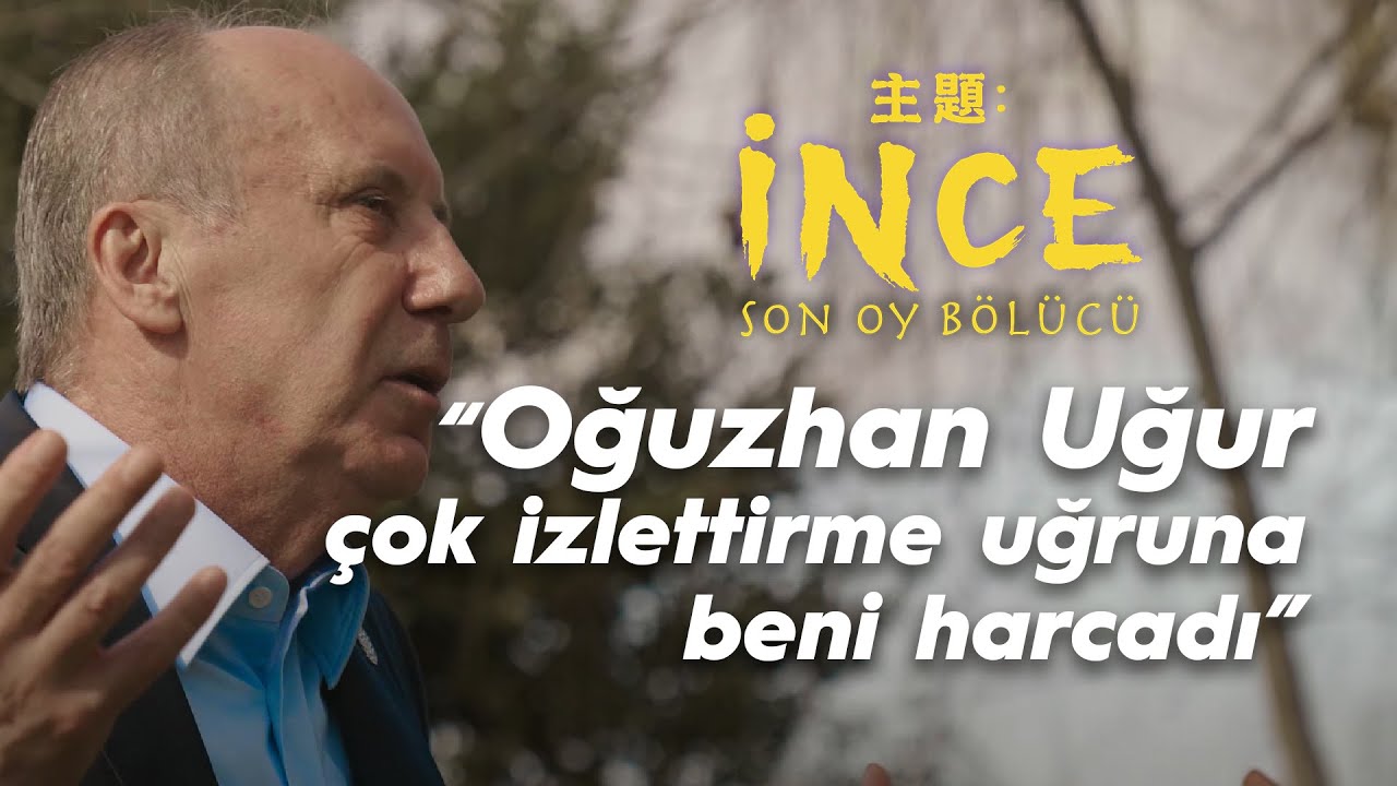 "Oğuzhan Uğur çok izlettirme uğruna beni harcadı" - MUHARREM İNCE | Son Oy Bölücü?