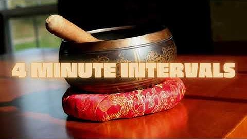 Tibetan Singing Bowl || 4 Minute Intervals || Meditation Timer || 1 Hour