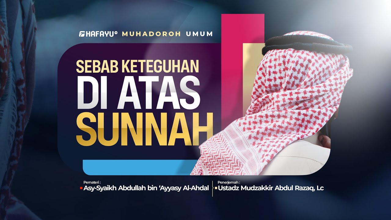 Muhadharah Umum Syaikh Yaman | Sebab Keteguhan di Atas Sunnah