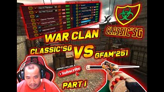 WAR CLAN CLASSIC`SG VS GFam`251 (PART 1) POINT BLANK ZEPETTO !!