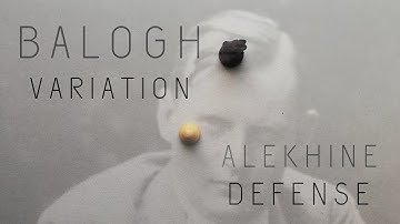 Balogh Variation | Alekhine Defense Opening Theory