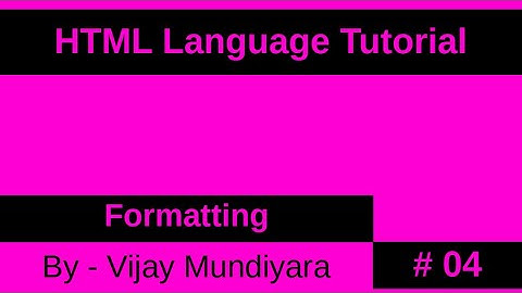 HTML Beginners Tutorial Video No 4 - Formatting