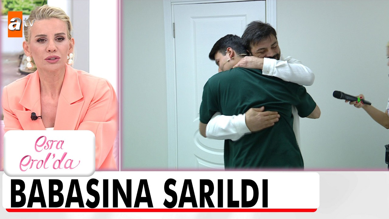 Baba - oğul ilk kez buluştu - Esra Erol'da 15 Mayıs 2026