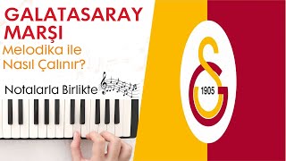 Galatasaray Marşı Melodika Notaları ve Çalınışı(Hızlı - Yavaş) Resimi