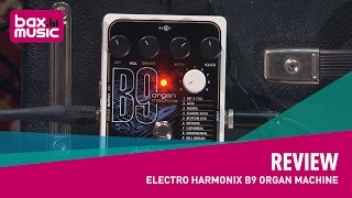 Review - Electro Harmonix B9 Organ machine - YouTube